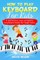 How to Play Keyboard for Kids