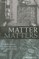 Matter Matters