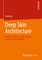 Deep Skin Architecture