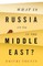 What Is Russia Up to in the Middle East?