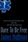 Dare to Be Free