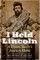 I Held Lincoln