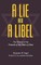 A Lie and a Libel