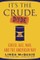It's the Crude, Dude