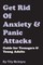 Get Rid of Anxiety and Panic Attacks
