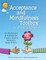 Acceptance and Mindfulness Toolbox Fro Children and Adolescents