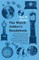 The Watch Jobber's Handybook - A Practical Manual on Cleaning, Repairing and Adjusting