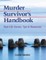 Murder Survivor's Handbook