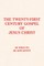 The Twenty-First-Century Gospel of Jesus Christ