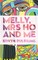 Melly, Mrs Ho and Me