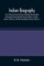 Indian Biography, Or, An Historical Account Of Those Individuals Who Have Been Distinguished Among The North American Natives As Orators, Warriors, Statesmen, And Other Remarkable Characters (Volume I)
