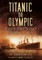 Titanic or Olympic