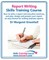 Report Writing Skills Training Course. How to Write a Report and Executive Summary, and Plan, Design and Present Your Report. an Easy Format for Writi