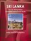 Sri Lanka Mineral, Mining Sector Investment and Business Guide Volume 1 Strategic Information and Regulations