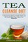 Tea Cleanse Diet