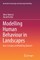 Modelling Human Behaviour in Landscapes