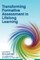 Transforming Formative Assessment in Lifelong Learning