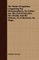 The Works of Apuleius, Comprising the Metamorphoses, or Golden Ass, the God of Socrates, the Florida, and His Defence, or a Discourse on Magic.