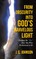 From Obscurity into God's Marvelous Light