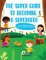 The Super Guide to Becoming a Superhero