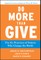 Do More Than Give