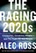 The Raging 2020s