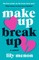 Make Up Break Up