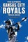 The Ultimate Kansas City Royals Trivia Book