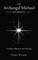 The Archangel Michael Experiment