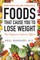 Foods That Cause You to Lose Weight