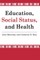 Education, Social Status, and Health