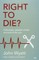 Right to Die?