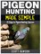 Pigeon Hunting Made Simple