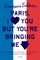 Paris, I Love You But You're Bringi