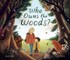 Hibbs, E: Who Owns the Woods?