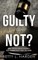 Guilty or Not?