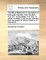 The Life of Mahomet; Or, the History of That Great Impostor, from His Birth, A.D. 571, to His Death, A.D. 632. to Which Is Added, a Discourse, Shewing That the Gospel of Jesus Christ Is No Imposture