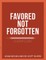 Favored Not Forgotten Leader Guide