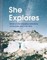 She Explores: Stories of Life-Changing Adventures on the Road and in the Wild (Solo Travel Guides, Travel Essays, Women Hiking Books)