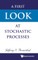 A First Look at Stochastic Processes