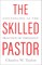 Skilled Pastor the