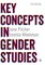Key Concepts in Gender Studies