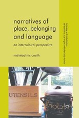 Narratives of Place, Belonging and Language Narratives of Place, Belonging and Language