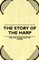The Story of the Harp