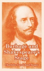 Burbage and Shakespeare's Stage Burbage and Shakespeare's Stage