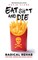 Eat Sh*t and Die