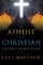 An Atheist to a Christian