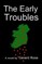 The Early Troubles