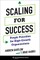 Scaling for Success