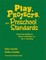 Play, Projects, and Preschool Standards